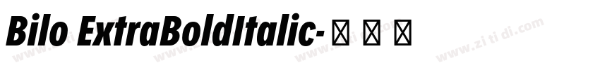 Bilo ExtraBoldItalic字体转换 Bilo ExtraBoldItalic字体转换
